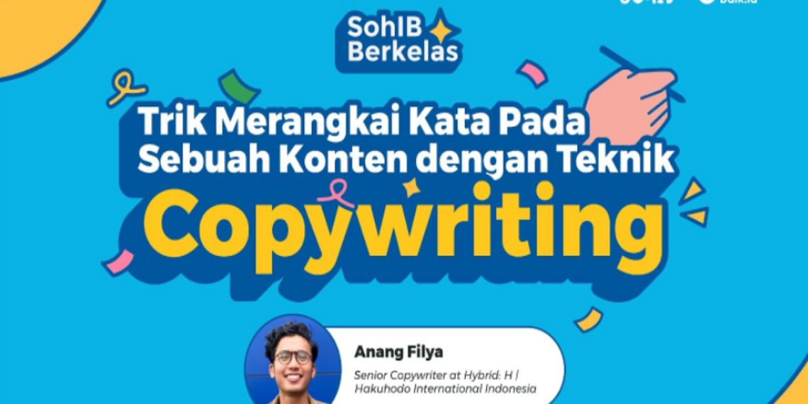 SohIB Berkelas: Trik Merangkai Kata pada Konten dengan Teknik Copywriting