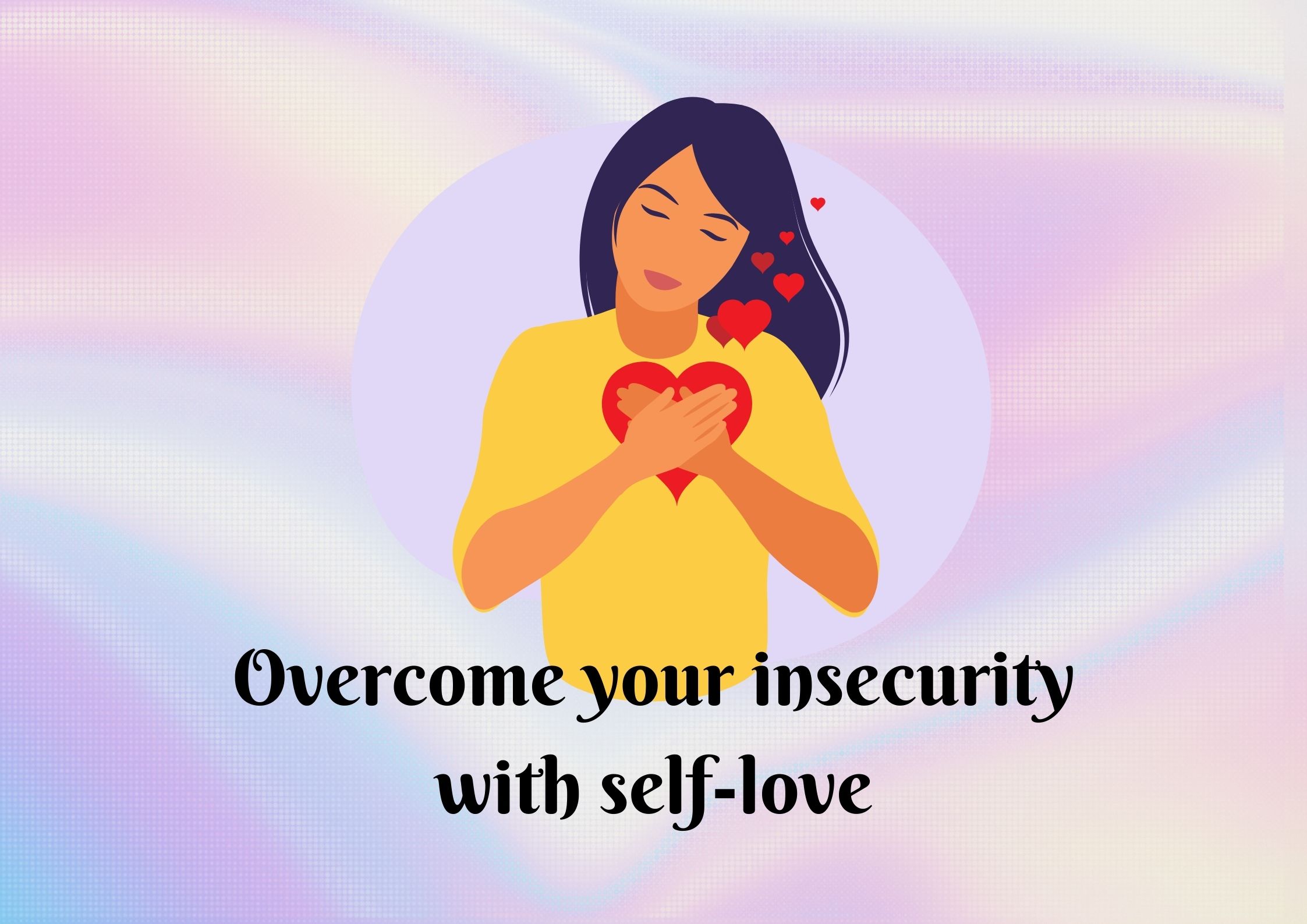Gambar Sampul Memerangi Rasa Insecure Dengan Self-Love