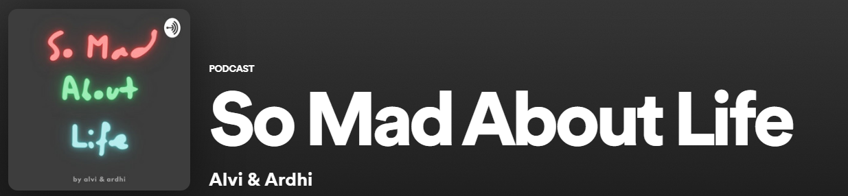 Podcast So Mad About Life | Foto : Spotify