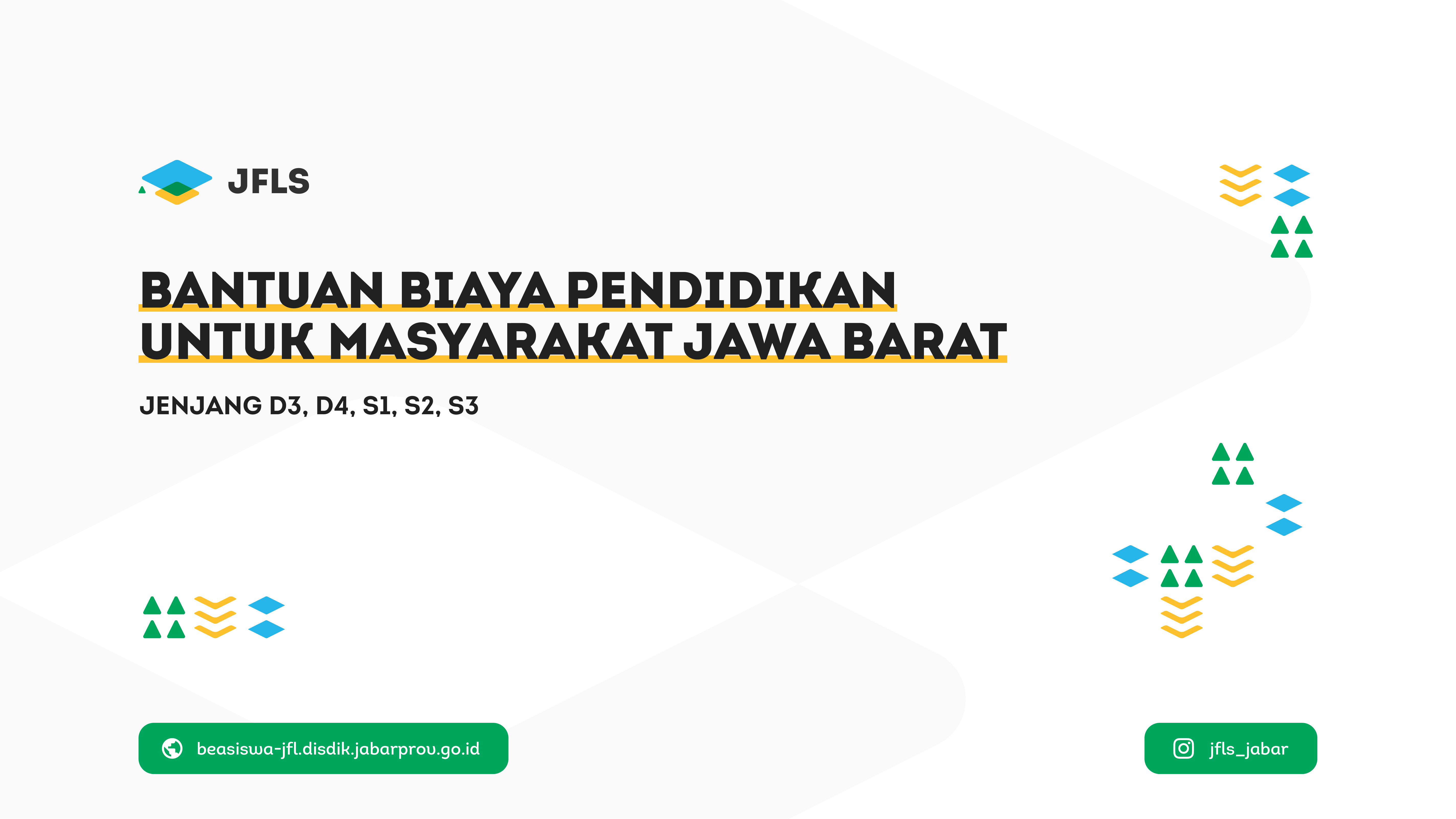 Jabar Future Leaders Scholarship merupakan beasiswa untuk jenjang D3, D4, S1, S2, S3. | Sumber: Jabar Future Leaders Scholarship